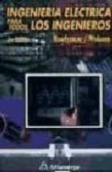 ingenieria electrica para todos los ingenieros (2ª ed.)-william h. roadstrum-dan h. wolaver-9789701502235