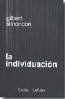 la individualizacion-gilbert simondon-9789872477035