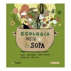 sopa de ciencias :ecologia hasta en la sopa-mariela kogan-ileana lotersztain-9789874444035