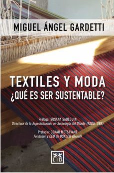 textiles y moda ¿que es ser sustentable? (ebook)-miguel angel gardetti-9789874645135
