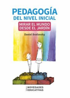 pedagogia del nivel inicial: mirar el mundo desde el jardin (ebook)-daniel brailovsky-9789875387935