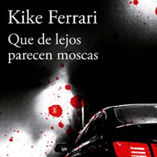 que de lejos parecen moscas (audiolibro)-kike ferrari-9789877385335
