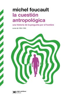 la cuestion antropologica (ebook)-michel foucault-9789878013435