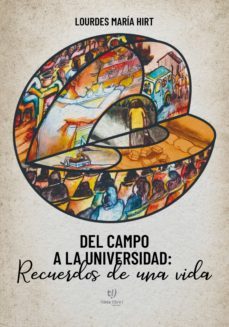 del campo a la universidad (ebook)-lourdes hirt-9789878178035