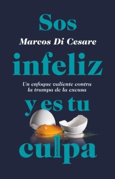 sos infeliz y es tu culpa (ebook)-marcos di cesare-9789878449135