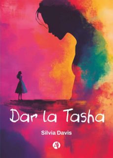 dar la tasha (ebook)-silvia davis-9789878760735