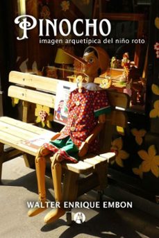 pinocho, imagen arquetípica del niño roto (ebook)-walter enrique embon-9789878765235