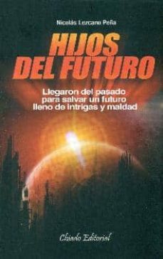hijos del futuro-nicolas lezcano peña-9789895131235