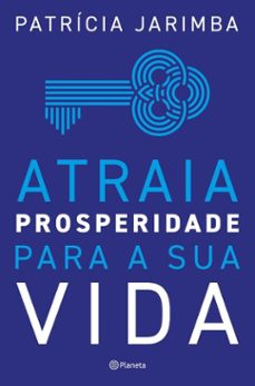 atraia prosperidade para a sua vida (ebook)-patricia jarimba-9789895870035