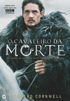 o cavaleiro da morte (ebook)-bernard cornwell-9789896379735