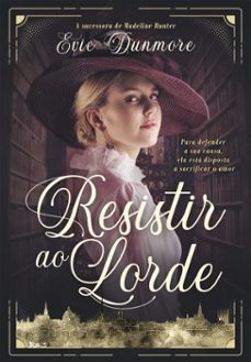 resistir ao lorde (ebook)-evie dunmore-9789897105135