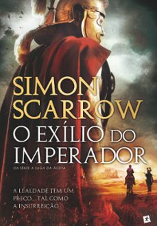 o exilio do imperador (ebook)-simon scarrow-9789897734335