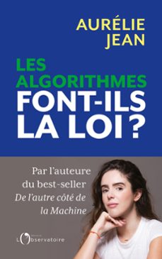 les algorithmes font-ils la loi ? (ebook)-aurélie jean-9791032915035