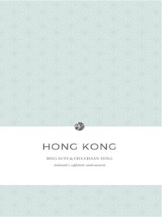 hong kong - bing sutt e cha chaan teng. ristoranti e caffetterie canto-western (ebook)-9791222739335