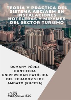 teoria y practica del sistema abc/abm en instalaciones hoteleras y mipymes del sector turismo. (ebook)-osmany pérez-9791370067335