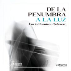 de la penumbra a la luz (audiolibro)-lucia ramirez quintero-9791370299835