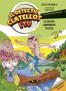 detectiu clatellot i tu 3. el cas del campament d'estiu-isaac palmiola-fran fuego-9791387519735