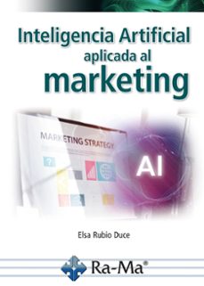 inteligencia artificial aplicada al marketing. curso practico-elsa rubio duce-9791387642235