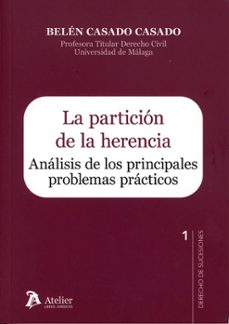 la particion de la herencia. analisis de los principales problemas practicos-belen casado casado-9791387867935