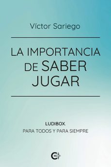 la importancia de saber jugar-victor sariego-9791388318535