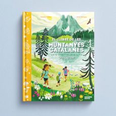el libro de las montañas catalanas.-vanesa freixa-anna mongay-9791399026535