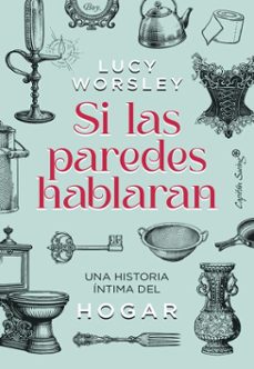 si las paredes hablaran (ebook)-lucie worsley-9791399105735