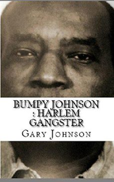 bumpy johnson : harlem gangster (ebook)-gary johnson-9798201165635