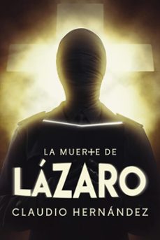 la muerte de lázaro (ebook)-claudio hernandez-9798201282035