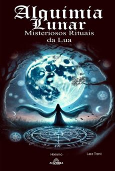 alquimia lunar (ebook)-larz trent-9798227029935