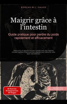 maigrir grace a l'intestin: guide pratique pour perdre du poids rapidement et efficacement (ebook)-boreas m. l. saage - français-9798230210535