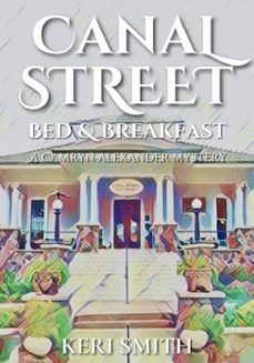 canal street bed and breakfast (ebook)-keri smith-9798230256335
