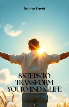 8 steps to transform your mind &amp; life (ebook)-daimon eleysis-9798230271635