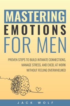mastering emotions for men (ebook)-jack wolf-9798230283935