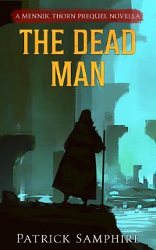 the dead man (ebook)-patrick samphire-9798231434435