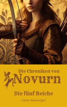 die chroniken von novurn: die fünf reiche (ebook)-carter wainwright-9798231537235