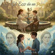 el eco de un primer amor (ebook)-f. martínez fdz-9798232280635