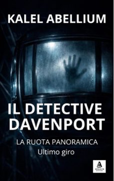 il detective davenport - la ruota panoramica: ultimo giro (ebook)-kalel abellium-9798233328435