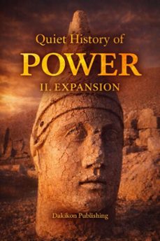 quiet history of power - expansion-dakikon publishing-9798233847035