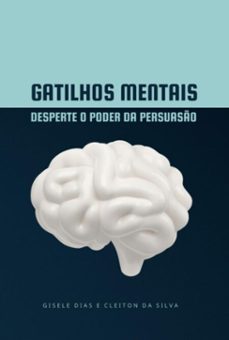 gatilhos mentais: desperte o poder da persuaso (ebook)-dias" ; "cleiton silva da gisele-9798344750835