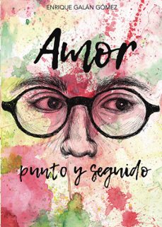 amor. punto y seguido-enrique galan gomez-9798398308235