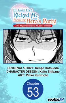 i'm glad they kicked me from the hero's party... but why're you following me, great saintess? @053 (ebook)-renge hatsueda-kaito shibano-pinko kurimoto-9798899230035