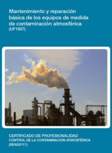 uf1907 - mantenimiento y reparacion basica de los equipos de medida de contaminacion atmosferica (ebook)-sergio jesus lopez del pino-cdlel00000535