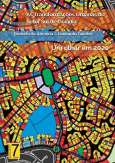 as transformaçes urbanas do setor sul de goiania (ebook)-rodolfo almeida & leonardo de guedes-3410003266445