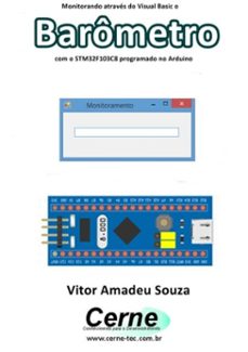 monitorando atraves do visual basic o barometro com o stm32f103c8 programado no arduino (ebook)-vitor amadeu souza-3410003422445