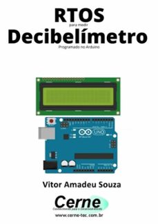 rtos para medir decibelimetro programado no arduino (ebook)-vitor amadeu souza-3410003712645