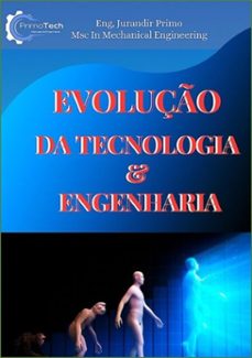 evoluço da tecnologia &amp; engenharia (ebook)-eng. jurandir primo-3410005843545