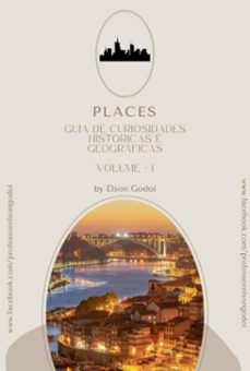 places - guia de curiosidades historicas e geograficas (ebook)-elson de godoi-3410005853445