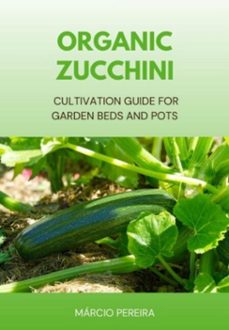 organic zucchini (ebook)-pereira márcio-3410006867045