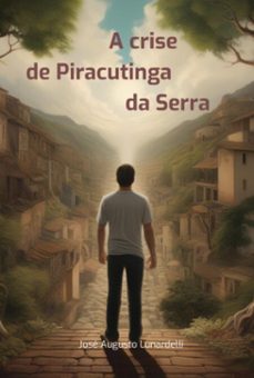 a crise de piracutinga da serra (ebook)-josé augusto lunardelli-3410006982045