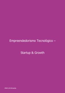 empreendedorismo tecnologico  start-up &amp; growth (ebook)-ana lia almeida-3410007686645